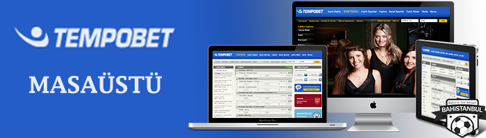 Tempobet Masaüstü Sitesine Giriş Yapmak İçin Hemen Tıklayınız