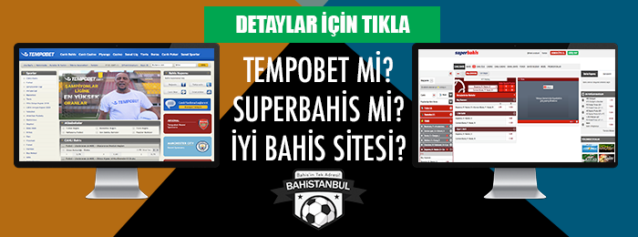 Tempobet mi superbahis mi