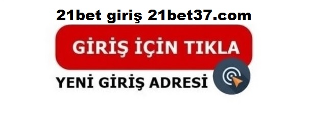 21bet giriş