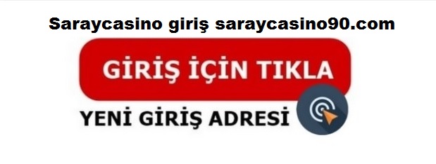 saraycasino giriş