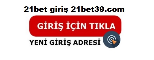 21bet giriş