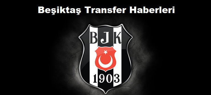 beşiktaş transfer