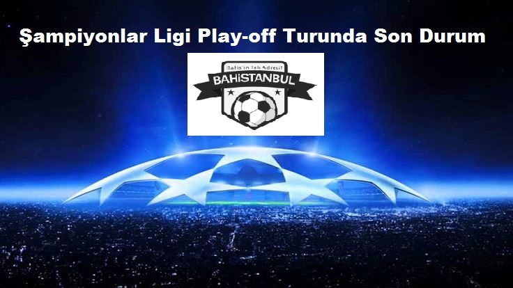 şampiyonlar ligi play off