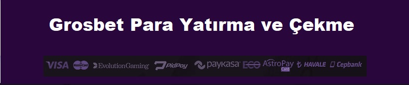 grosbet para yatırma para çekme