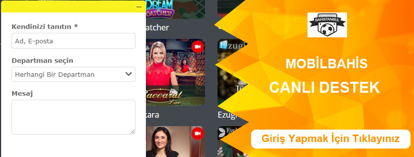 Mobilbahis Canlı Destek ve Canlı Yardım