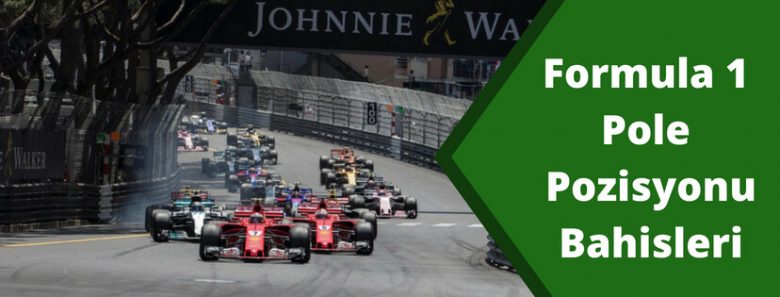 Formula 1 Pole Pozisyonu Bahisleri