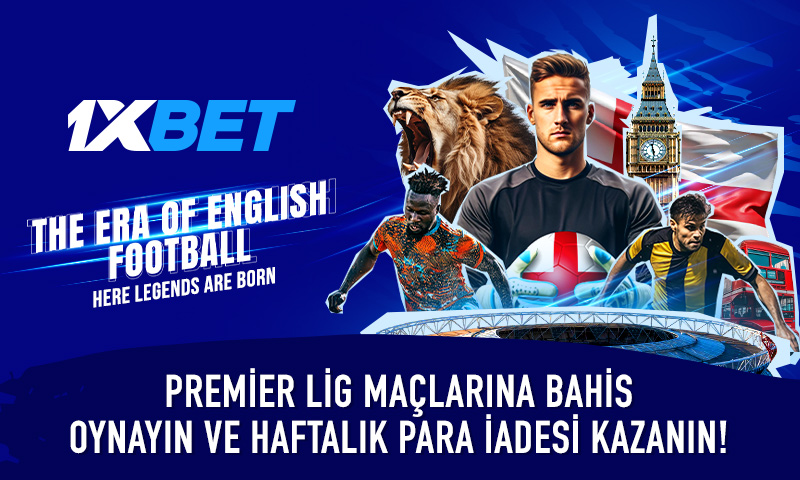 1xbet Premier Lig Bahisleri